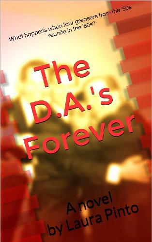 THE D.A.'s FOREVER by Laura Pinto